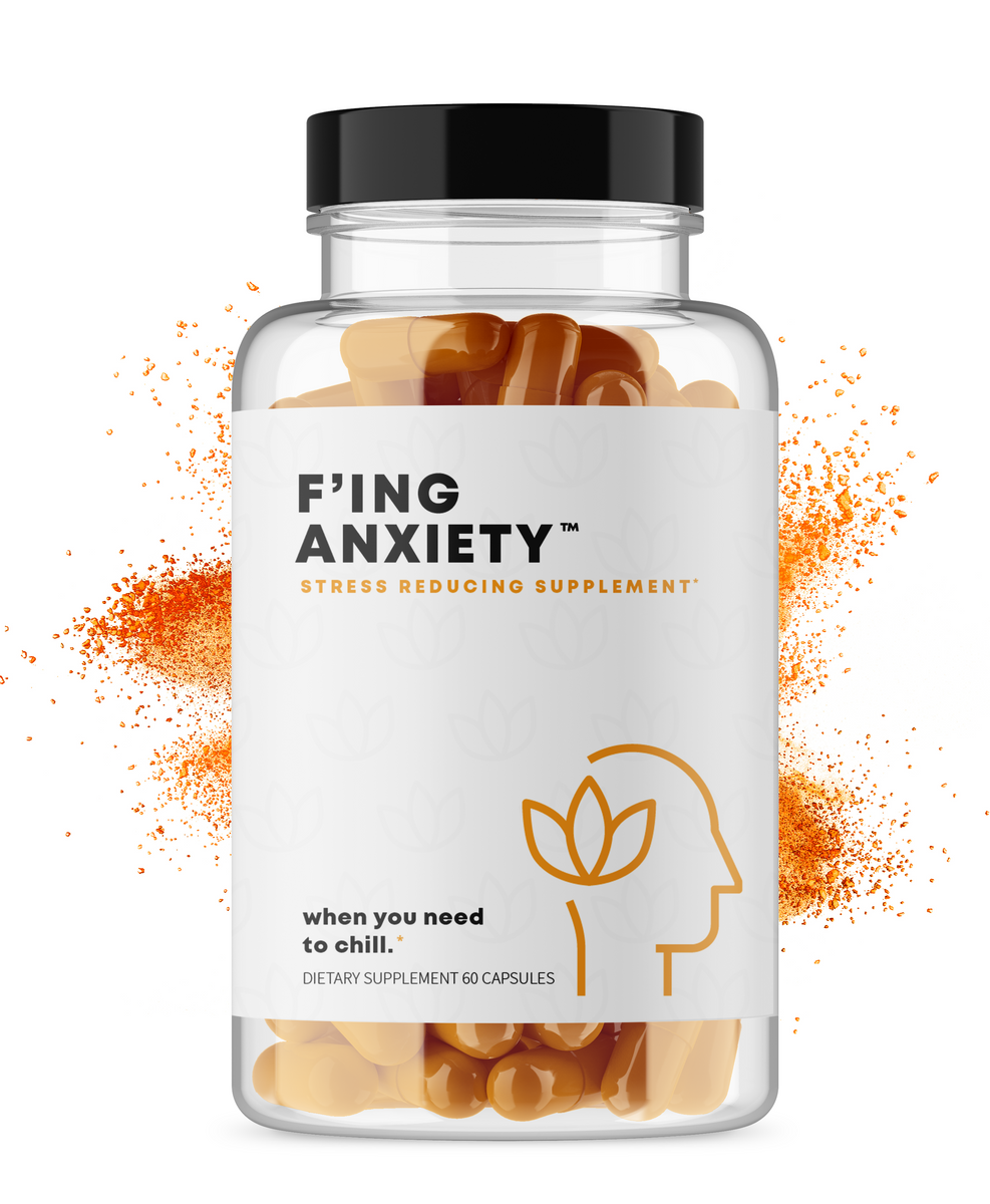 F'ing Anxiety Natural Remedies & Supplements for Anxiety Increase Concentration, Focus, and