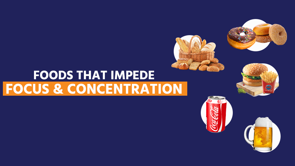 Foods that impede your focus and concentration 👇