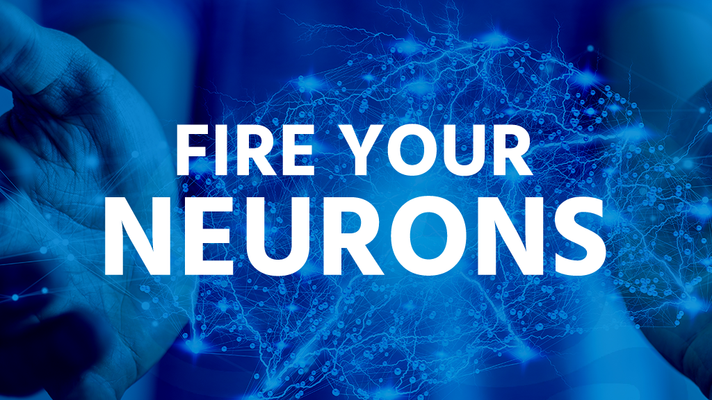 Fire Your Neurons
