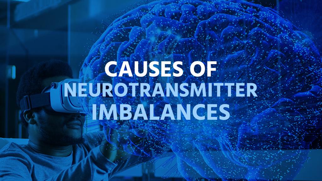 Top Causes of Neurotransmitter Imbalances