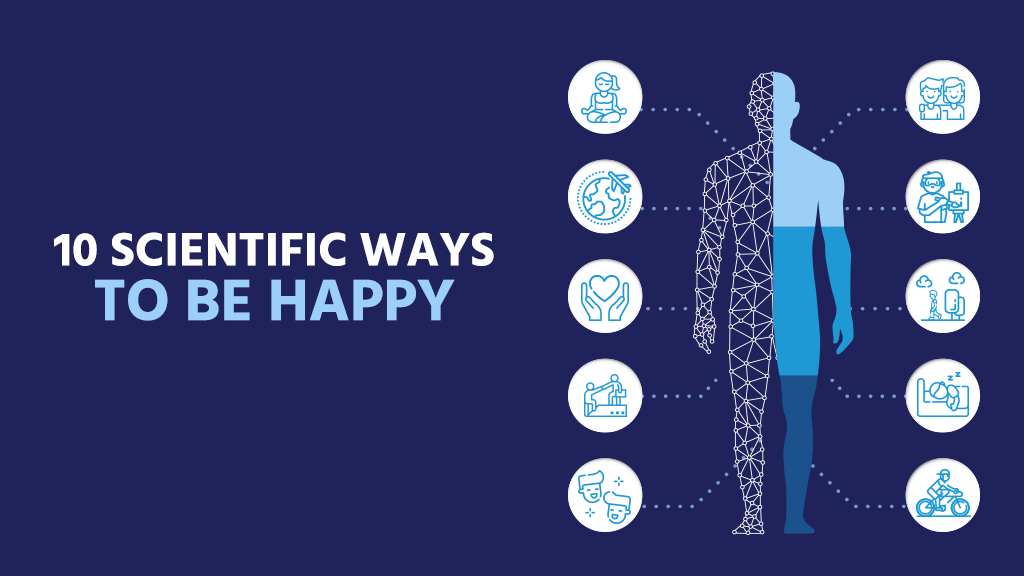 10 Scientific ways to be happy