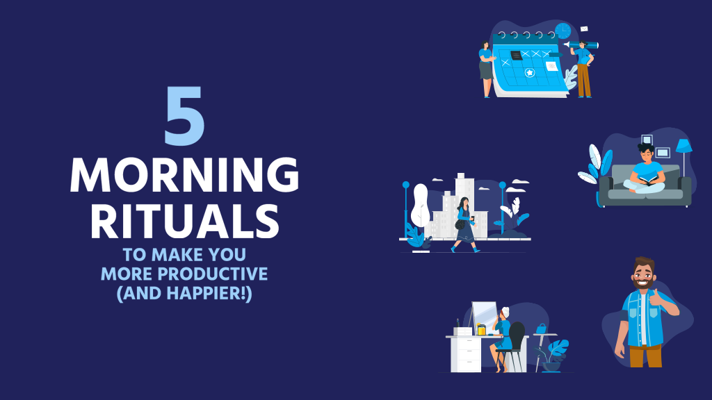 5 Morning Rituals to make you more productive and happier