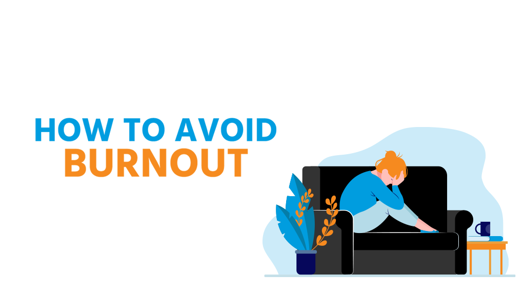 How to avoid burnout